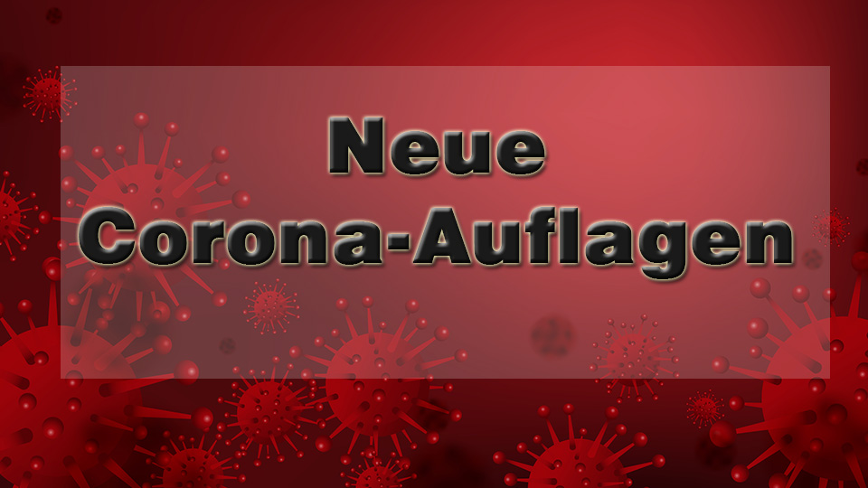 Corona-Virus in als rote Viren dargestellt, im Vordergrund Schriftzug: Neue Corona-Auflagen