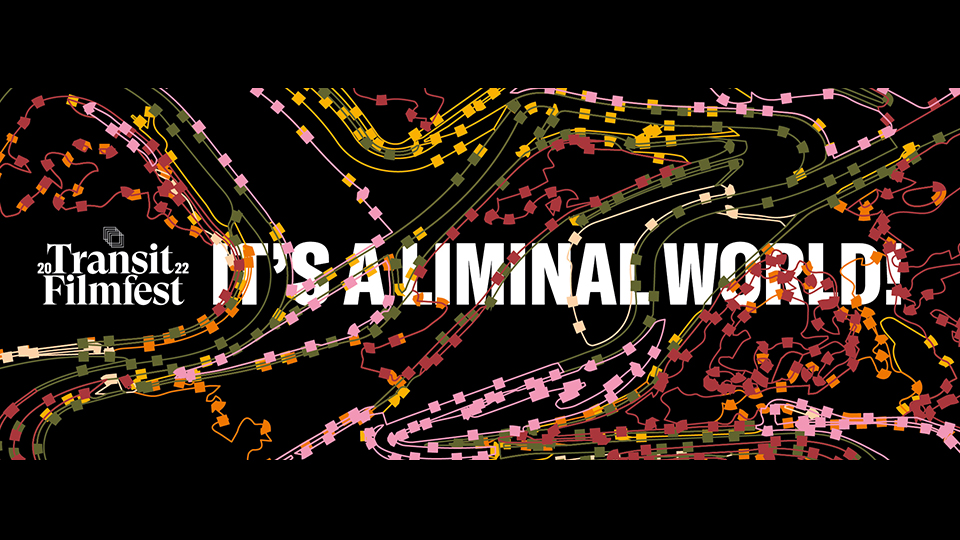 „It‘s a Liminal World!”: Transit Filmfest stellt Programm vor